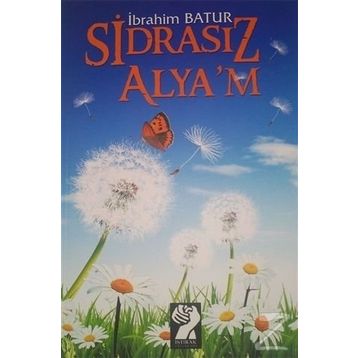 Sidrasız Alya’m - İbrahim Batur