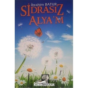 Sidrasız Alya’m - İbrahim Batur