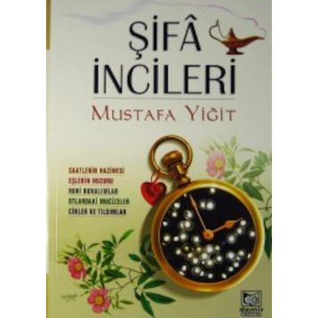 ŞİFA İNCİLERİ - MUSTAFA YİĞİT