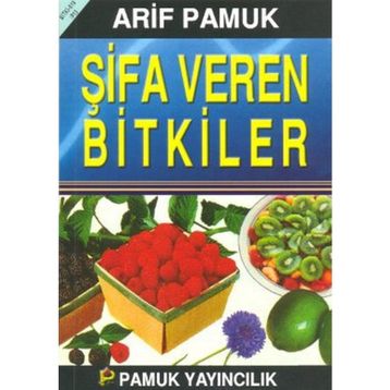 ŞİFA VEREN BITKILER BITKI 019 - ARIF PAMUK