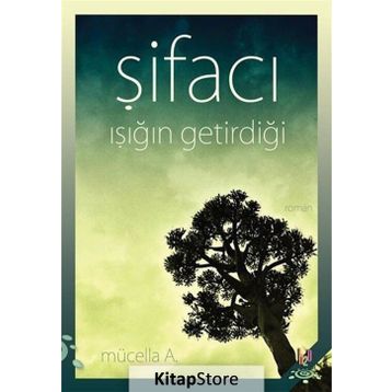 Şifacı Işığın Getirdiği - Mücella A