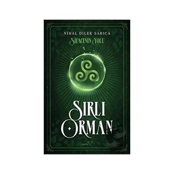 Şifacının Yolu Sırlı Orman - Nihal Dilek Sarıca