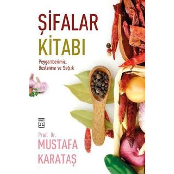 Şifalar Kitabı - Mustafa Karataş