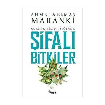 ŞİFALI BITKILER - AHMET MARANKI;ELMAS MARANKI