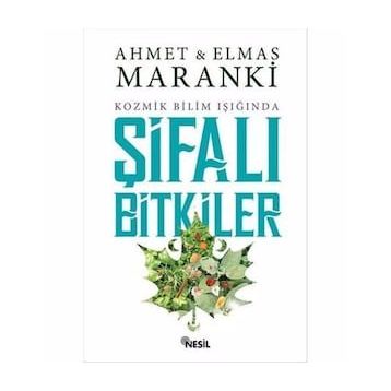 ŞİFALI BITKILER - AHMET MARANKI;ELMAS MARANKI