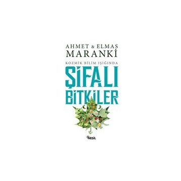 ŞİFALI BITKILER - AHMET MARANKI;ELMAS MARANKI