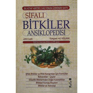 Şifalı Bitkiler Ansiklopedisi - John Lust