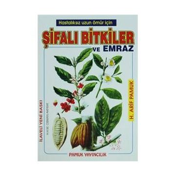 ŞİFALI BITKILER VE EMRAZ(BITKI-006) - ARIF PAMUK