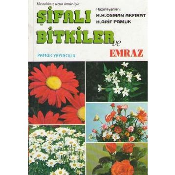 ŞİFALI BITKILER VE EMRAZ(BITKI-006) - ARIF PAMUK