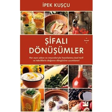 Şifalı Dönüşümler - İpek Kuşçu