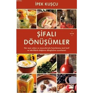 Şifalı Dönüşümler - İpek Kuşçu