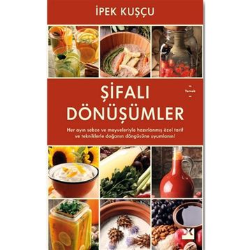 Şifalı Dönüşümler - İpek Kuşçu