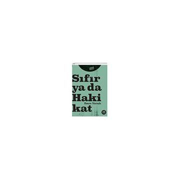Sıfır Ya Da Hakikat - Emre Varışlı