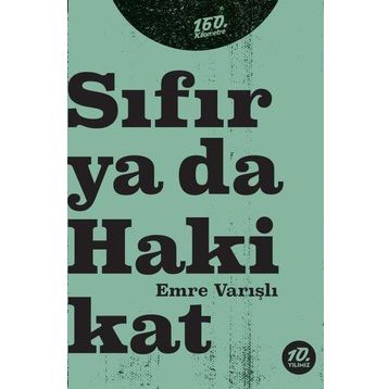 Sıfır Ya Da Hakikat - Emre Varışlı