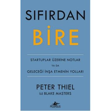 Sıfırdan Bire - Peter Thiel Blake Masters