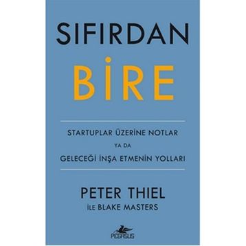 Sıfırdan Bire - Peter Thiel Blake Masters