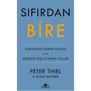 Sıfırdan Bire - Peter Thiel Blake Masters