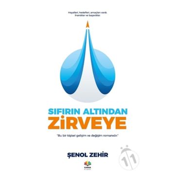 SIFIRIN ALTINDAN ZIRVEYE - ŞENOL ZEHIR