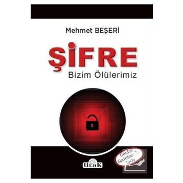 Şifre - Bizim Ölülerimiz - Mehmet Beşeri