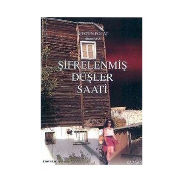 ŞİFRELENMİŞ DÜŞLER SAATI - NİLGÜN POLAT