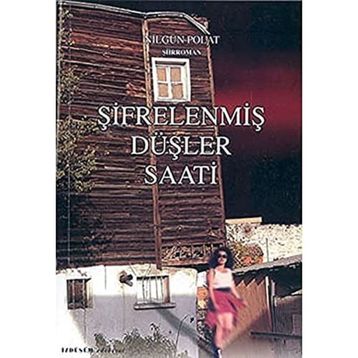 ŞİFRELENMİŞ DÜŞLER SAATI - NİLGÜN POLAT