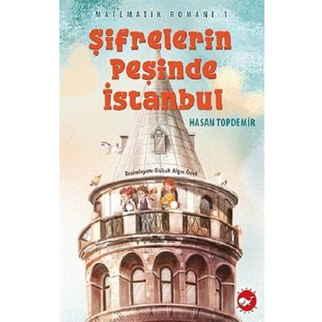 Şifrelerin Peşinde İstanbul - Matematik Romanı 1 - Hasan Topdemir