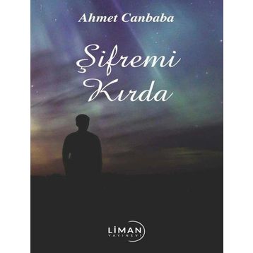 Şifremi Kırda - Ahmet Canbaba