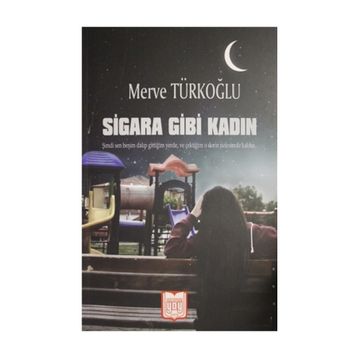 Sigara Gibi Kadın - Merve Türkoğlu