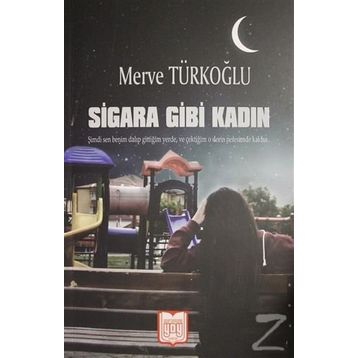 Sigara Gibi Kadın - Merve Türkoğlu