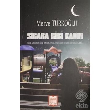 Sigara Gibi Kadın - Merve Türkoğlu