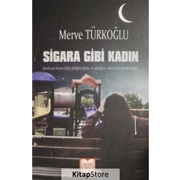 Sigara Gibi Kadın - Merve Türkoğlu