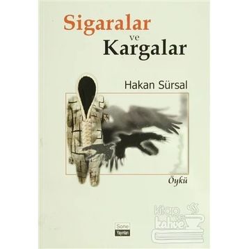 SIGARALAR VE KARGALAR - HAKAN SÜRSAL