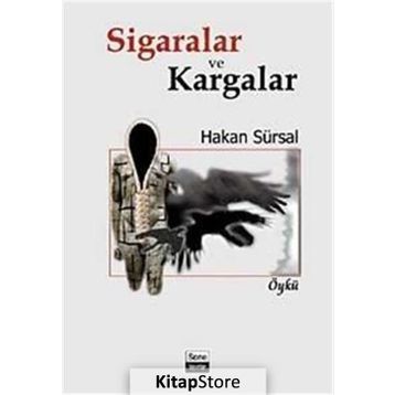SIGARALAR VE KARGALAR - HAKAN SÜRSAL