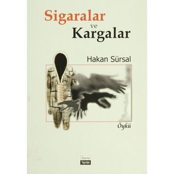 SIGARALAR VE KARGALAR - HAKAN SÜRSAL