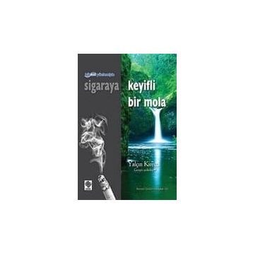 SIGARAYA KEYIFLI BIR MOLA - GENEL