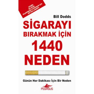 SİGARAYI BIRAKMAK İÇİN 1440 NEDEN - BILL DODDS