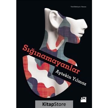 Sığınamayanlar - Aytekin Yılmaz
