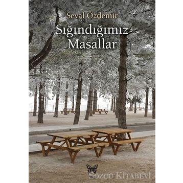 Sığındığımız Masallar - Seval Özdemir