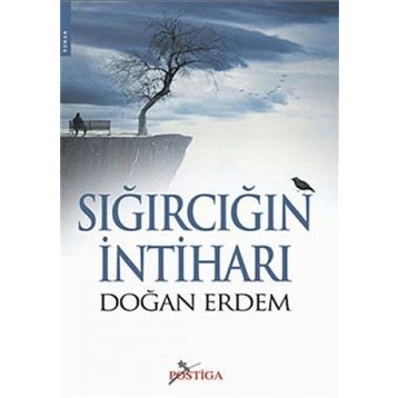 SIĞIRCIĞIN İNTİHARI - DOĞAN ERDEM