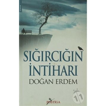 SIĞIRCIĞIN İNTİHARI - DOĞAN ERDEM