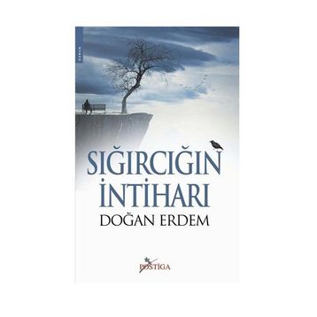 SIĞIRCIĞIN İNTİHARI - DOĞAN ERDEM