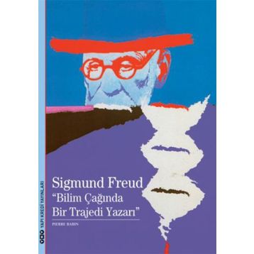 Sigmund Freud Bilim Çağında Bir Trajedi Yazarı - Pierre Babin