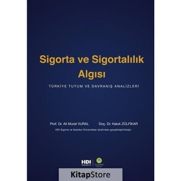Sigorta Ve Sigortalılık Algısı - Ali Murat Vural