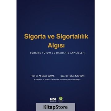 Sigorta Ve Sigortalılık Algısı - Ali Murat Vural