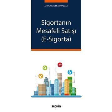 Sigortanın Mesafeli Satışı E - Sigorta - Ahmet Karayazgan
