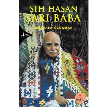 Şıh Hasan Sarı Baba - Mustafa Özdamar
