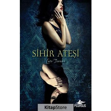 Sihir Ateşi 1. Kitap - Cate Tiernan