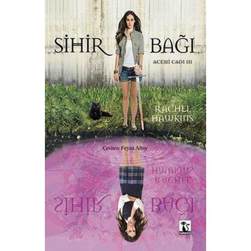 SIHIR BAĞI ACEMI CADI 3 - RACHEL HAWKINS