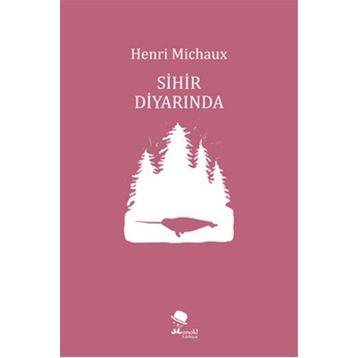 Sihir Diyarında - Henri Michaux