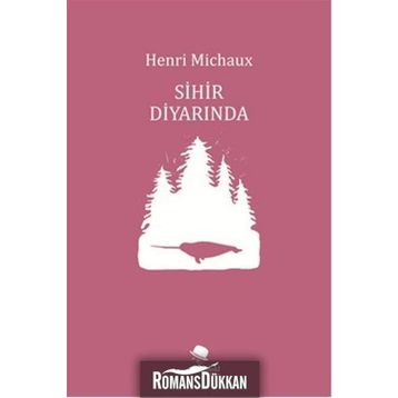 Sihir Diyarında - Henri Michaux